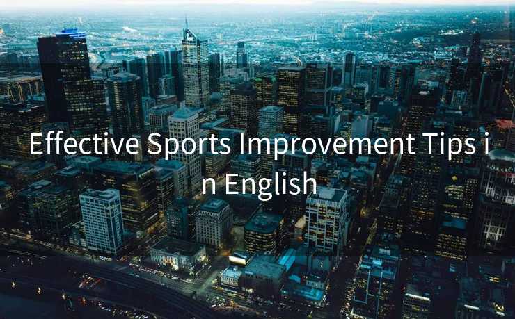 Effective Sports Improvement Tips in English Effective Sports Improvement Tips in English